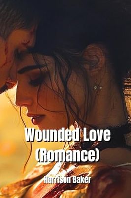 Wounded Love (Romance)