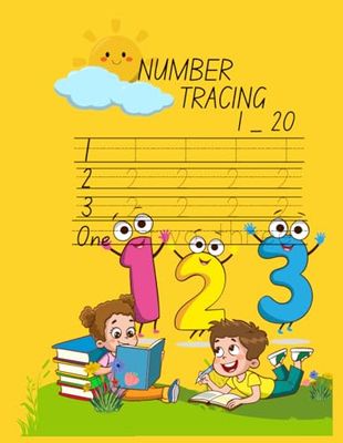 NUMBER TRACING 1_ 20: For Kids 3_6 Ages.