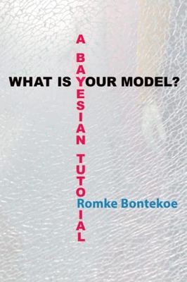 What is your model?: A Bayesian tutorial