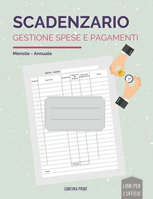 Scadenzario Mensile Annuale - Gestione spese e pagamenti: 109 pagine numerate