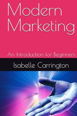 Modern Marketing: An Introduction for Beginners