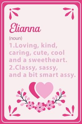 Elianna: Elianna Notebook Gift, Cute Pink Personalized Gift for Girls Called Elianna | 6x9, 100 Blank Pages, Perfect Notebook with Name Elianna