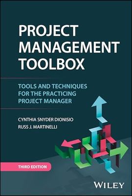 Project Management ToolBox: Tools and Techniques for the Practicing Project Manager