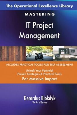 The Operational Excellence Library; Mastering IT Project Management