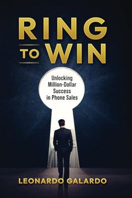 Ring To Win: Unlocking Million-Dollar Success in Phone Sales