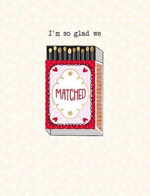Piccadilly Greetings Valentine's Day Card, Humour I'm So Glad we Matched Open - 8 x 6 inches