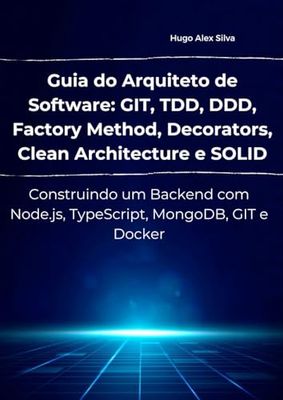 Desenvolvimento de Backend com Node.js, TypeScript, MongoDB e Docker: Práticas Avançadas com TDD, DDD, Clean Architecture e SOLID