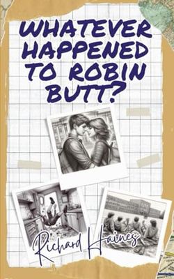 Whatever Happened To Robin Butt