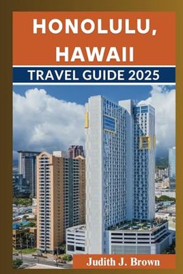 Honolulu, Hawaii Travel Guide 2025: Uncovering the Timeless Beauty, Rich Cultural Heritage, and Hidden Treasures of Oʻahu’s Vibrant Shores