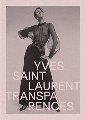 Yves Saint Laurent: Transparences