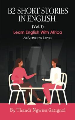 B2 Short Stories in English (Vol. 1): Advanced Level