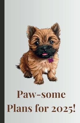 Paw-some Plans for 2025!: For Dog Lovers: Notebook with Adorable Dog-Themed Pages