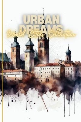 Urban Dreams World Cities Collection: Stylish notebook - perfect for writing down thoughts, notes and inspirations.