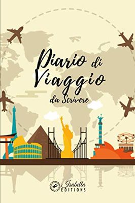 Diario di Viaggio da Scrivere: v1-5 Preparate il vostro Viaggio e scrivete le vostre esperienze quotidiane | 100 pagine | Diario pratico per bambini o adulti | aereo e mondo
