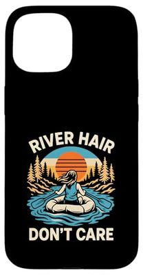 River Float Trip Hair Don't Care Vintage Women's Case for iPhone 15