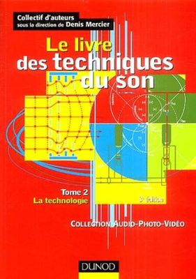Le livre des techniques du son, tome 2 : La technologie