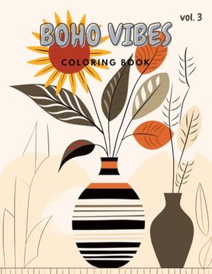 BOHO VIBES Coloring Book Vol 3: 8.5 x 11 Inch; 100 Pages