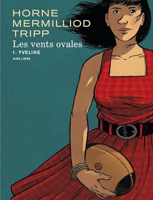 Yveline: Les vents ovales, Tome 1