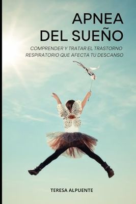 APNEA DEL SUEÑO: Comprender y tratar el trastorno respiratorio que afecta tu descanso