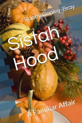 Sistah Hood: A Familiar Affair