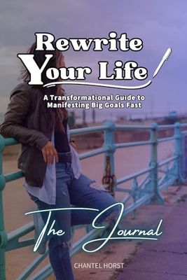 Rewrite Your Life: A transformational guide to manifest big goals fast