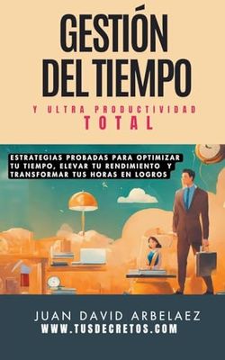 Gestión Del Tiempo Y Ultra Productividad Total (1)