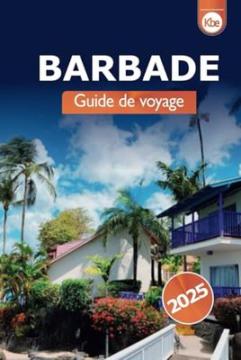 Barbade Guide de voyage 2025: Découvrez les plages, les centres de villégiature, la cuisine, les conseils locaux et les attractions incontournables de l'île des Caraïbes