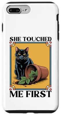 She Touched Me First Cat Plant Kitten Plants Cat Lover Case for iPhone 7 Plus/8 Plus