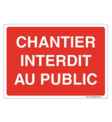 AUA SIGNALETIQUE - Verkeersbord met afgeronde hoeken – Chantier verboden – 300 x 210 mm, pvc 1,5 mm