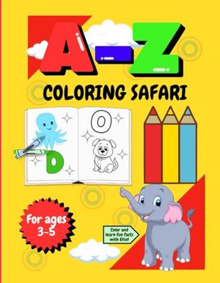 A-Z Coloring book for ages 3-5: Simple, large pictures of animals and objects