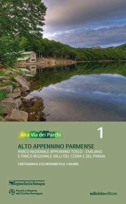 Alta via dei parchi 1:50.000. Nuova ediz.. Alto Appennino parmense. Parco nazionale Appennino tosco-emiliano e parco regionale Valli del Cedra e del Parma (Vol. 1)