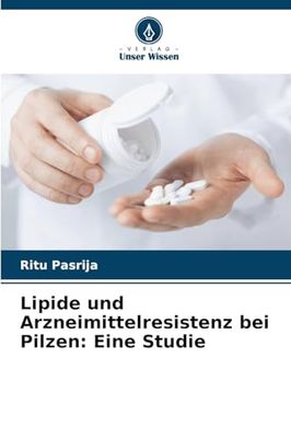 Lipide und Arzneimittelresistenz bei Pilzen: Eine Studie