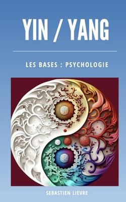 Yin Yang les bases : psychologie