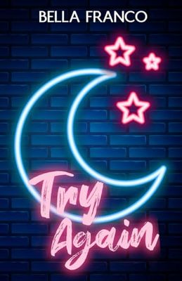 Try Again: A Small Town, Second Chance Romance