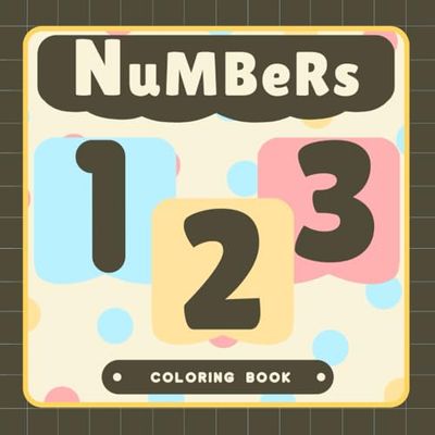 123 Coloring Fun: Numbers 1-9 for Kids: Coloring Numbers: A Creative Journey from 1 to 9 – Children's Activity Book