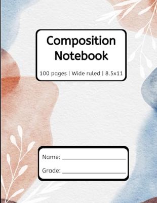 Composition Notebook: 100 pages | Wide Ruled Notebook | 8.5 x 11 inches Notebook For Teens, Kids, Students