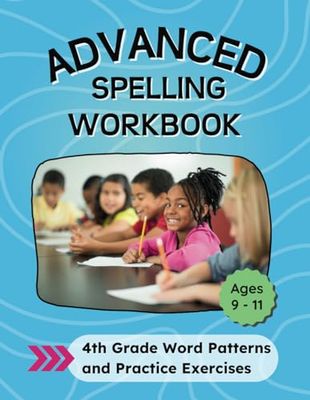 Advanced Spelling Workbook: 4th Grade Word Patterns and Practice Exercises