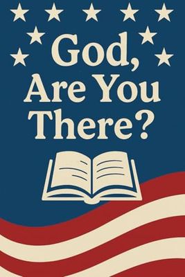 God, are you there?