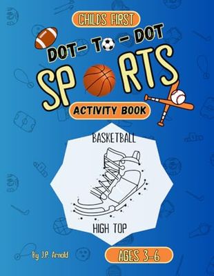 First Sports Dot-to-Dot Book for Kids 3-6: Exciting Connect-the-Dots Sports Activities for Toddlers, Preschoolers, and Early Learners