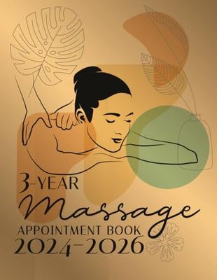 3-Year Massage Appointment Book 2024-2026: Weekly, and Daily Planner for Massage Business, Client Contact Details & Notes, Appointments with Date from 8 a.m. to 10 p.m. with 30 minutes slots