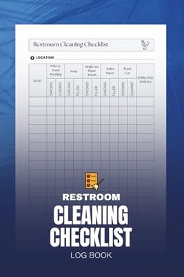 Restroom Cleaning Checklist Log Book: Daily Bathroom Chore Planner for Workplaces and Homes