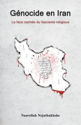 Génocide en Iran: La face cachée du fascisme religieux