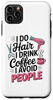 Funny Hairstylist Hairdresser Hair Salon Coffee Lover Case for iPhone 11 Pro Max