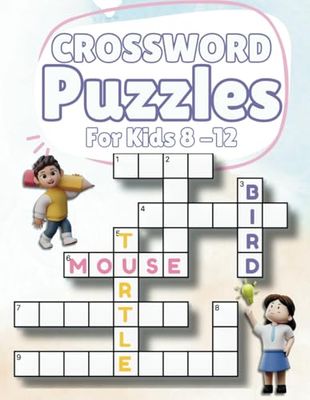 100 Crossword Puzzles for Smart Kids Ages 8-12: Fun and Educational Word Games to Boost Vocabulary and Critical Thinking