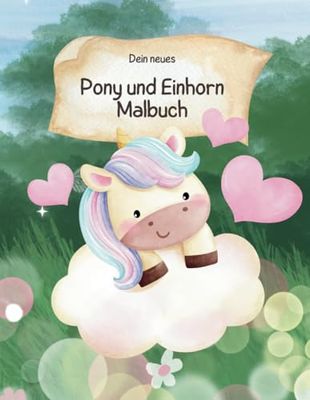 Dein neues Pony und Einhorn Malbuch: Premium Malbuch für Kinder ab 3 Jahren