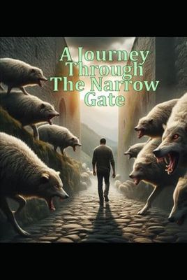 A Journey Through the Narrow Gate: The Teachings of Jesus