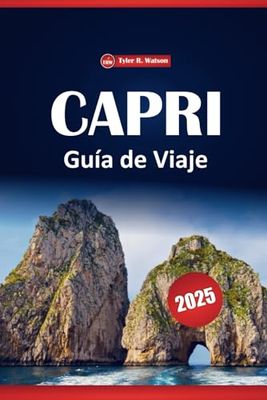 Capri Guía De Viaje 2025: Cosas que hacer, principales atracciones, playas, dónde alojarse, comer y explorar en la isla de Italia