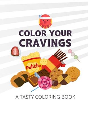 Color Your Cravings: A Tasty Coloring Book