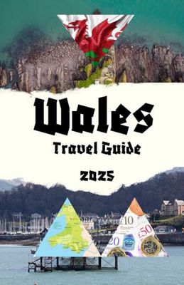 Wales Travel Guide 2025