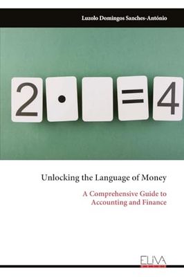 Unlocking the Language of Money: A Comprehensive Guide to Accounting and Finance